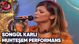 SONGÜL KARLI'DAN MUHTEŞEM CANLI PERFORMANS  TARİH 06 04 2004