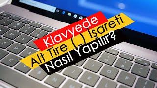 Klavyede Alt Tire (_) İşareti Nasıl Yapılır?