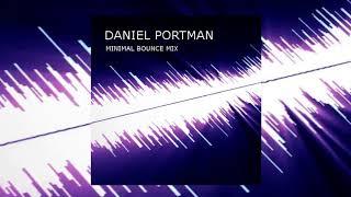 Daniel Portman - Minimal Bounce Mix 2019