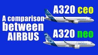 The Difference between Airbus A320 neo and A320 ceo.