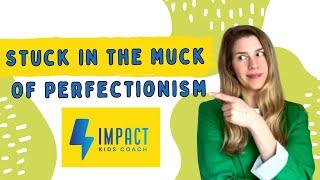 Overcoming Perfectionism with IMPACT Kids Coach | Educational Video for Kids