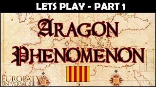 EU4 Let's Play - The Aragon Phenomenon | Part 1 | Full Playthrough