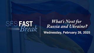 What's Next for Russia and Ukraine? with Yuri Zhukov | SFS Fast Break Series