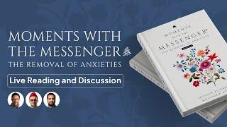 Moments with the Messenger | Live Reading & Discussion