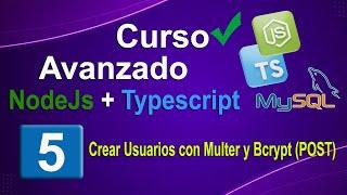  Curso Node.js y TypeScript: #05 Crear Usuarios con Multer y Bcrypt (POST)