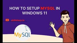 How to Setup MySQL Server, MySQL Workbench, and MySQL Shell in Windows -- Step-by-Step Tutorial