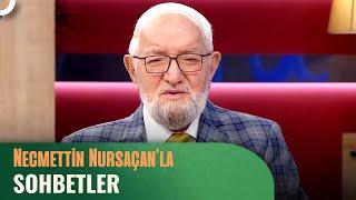 Necmettin Nursaçan'la Sohbetler | 9 Kasım 2024