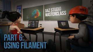 Part 6: Using Filament and Creating a Startup Scene | Daz Masterclass | Intro