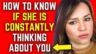 How To Know If She Is Constantly Thinking About You