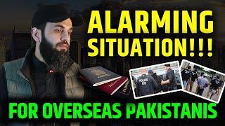 Alarming Situation for Overseas Pakistanis|| Awais Naseer || Awais Naseer English