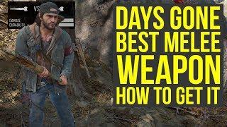 Days Gone Best Melee Weapons You Can EASILY FIND In The World (Days Gone Best Weapons)