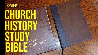 Review: Church History Study Bible (ESV)