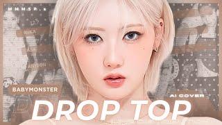[ BABYMONSTER AI COVER || MMMSP.s ]  DROP TOP  x  ORG. by MEOVV(미야오)