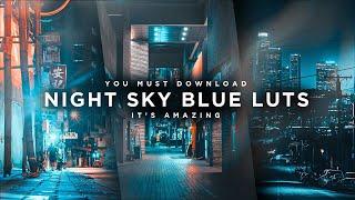 Night Sky Blue Color LUTS You MUST Check Out NOW