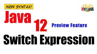 Java 12 Switch Expression - Preview Feature