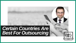 Certain Countries are Best for Outsourcing | Outsourcing Myths | NanoGlobals