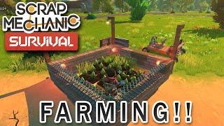 Scrap Mechanic Survival Mode - Farming!!!