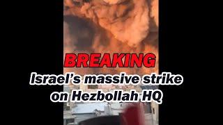 BREAKING: Israel's Massive Strike on Hezbollah HQ