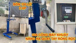 Máy Khuấy Nâng Hạ Quay Tay Ròng Rọc Bồn 100 Lít  Công Suất 2HP