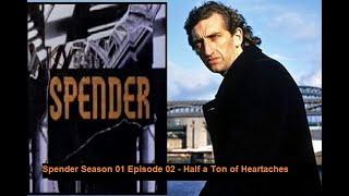 Spender S01E02 - Half a Ton of Heartaches