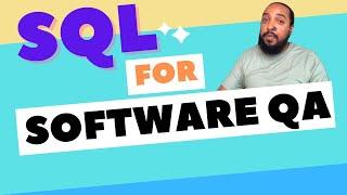 SQL For Software Testing (QA) - How We Use SQL In Software Testing