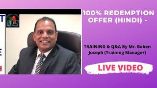 100% REDEMPTION OFFER (HINDI) - TRAINING & Q&A By Mr. Boben Joseph (Training Manager)