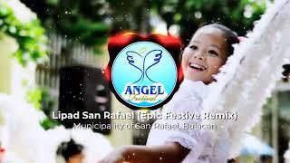 Angel Festival 2024 - Lipad San Rafael of Municipality of San Rafael, Bulacan (Epic Festive Remix)