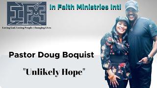 Pastor Doug Boquist "Unlikely Hope"