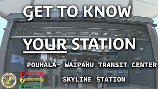 Get to Know Your Station: Pouhala - Waipahu Transit Center