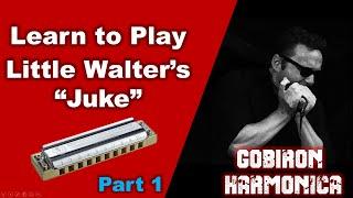 Blues Harmonica Lesson - How to Play Little Walter's "Juke" -  Part 1