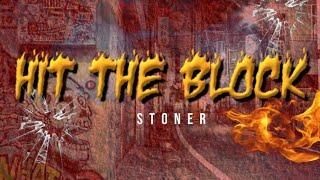 HIT THE BLOCK - Stoner (Official Audio)