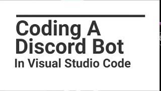 How to Code a Discord Bot: Part 1 - Getting Ready