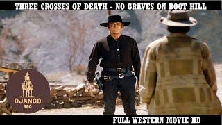 Three Crosses of Death - No Graves On Boot | Western | HD | Full Movie in English