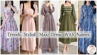 Summer Maxi dresses with name/Korean maxi dress outfit names/Maxi dresses for girls women ladies