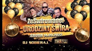 DJ ŚWIRU On Air B-DAY: THR!LL, DJ SOBIERAJ (14.09.2022)