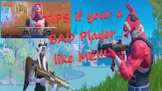 Simple Tips to win a Victory Royale if your a BAD player like me!!! Fortnite