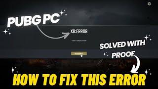 How To Fix XB Error PUBG Failed To Initialize STEAM Error ! 100%SOLVED