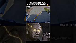 If Earth were flat, this wouldn't happen.#shorts #physics