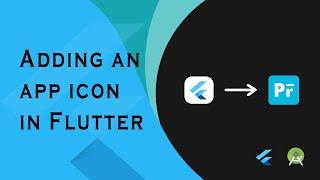 How to add an app icon in flutter -  Android and iOS (2020)