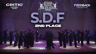 S.D.F [2nd PLACE] | 2024 FEEDBACK DANCE COMPETITION FINAL | 2024 피드백파이널 | TOP VIEW