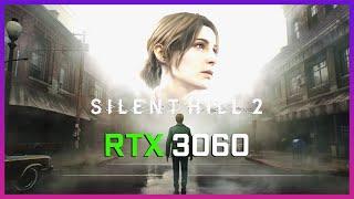 SILENT HILL 2 : REMAKE | RTX 3060 | i5 10400F