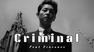 Vincenzo FMV | Criminal | Songjoongki | K-drama Edits |Korean Mix English Song | Vincenzo cassano