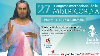 27 Congreso Internacional de la Misericordia / 13 de Octubre del 2024