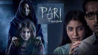 PARI full movie , 2018 Hindi Horror Movie, Anushka Sharma & Parambrata Chatterjee