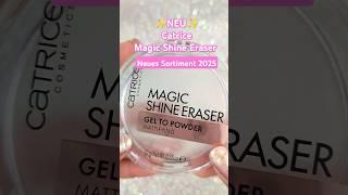 WOW  Catrice Magic Shine Eraser Neues Sortiment 2025 #makeup #catrice #drogerieneuheiten  #drogerie