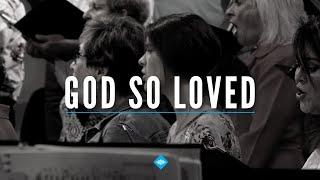 God So Loved | Performed by First Baptist Rock Hill Choir