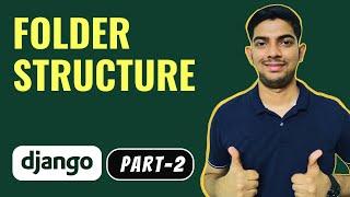 Understand DJANGO Folder Structure And Create A New App