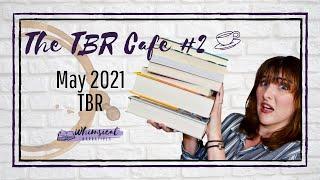 The TBR Cafe No. 2 | May TBR Game | I'M INTIMIDATED! All the books!