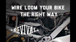 Revival Cycles Tech Talk - Wire loom your motorcycle the RIGHT way