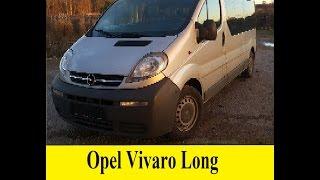  ОБЗОР OPEL VIVARO Long 1.9 дизель Reno Trafic Nissan Primastar